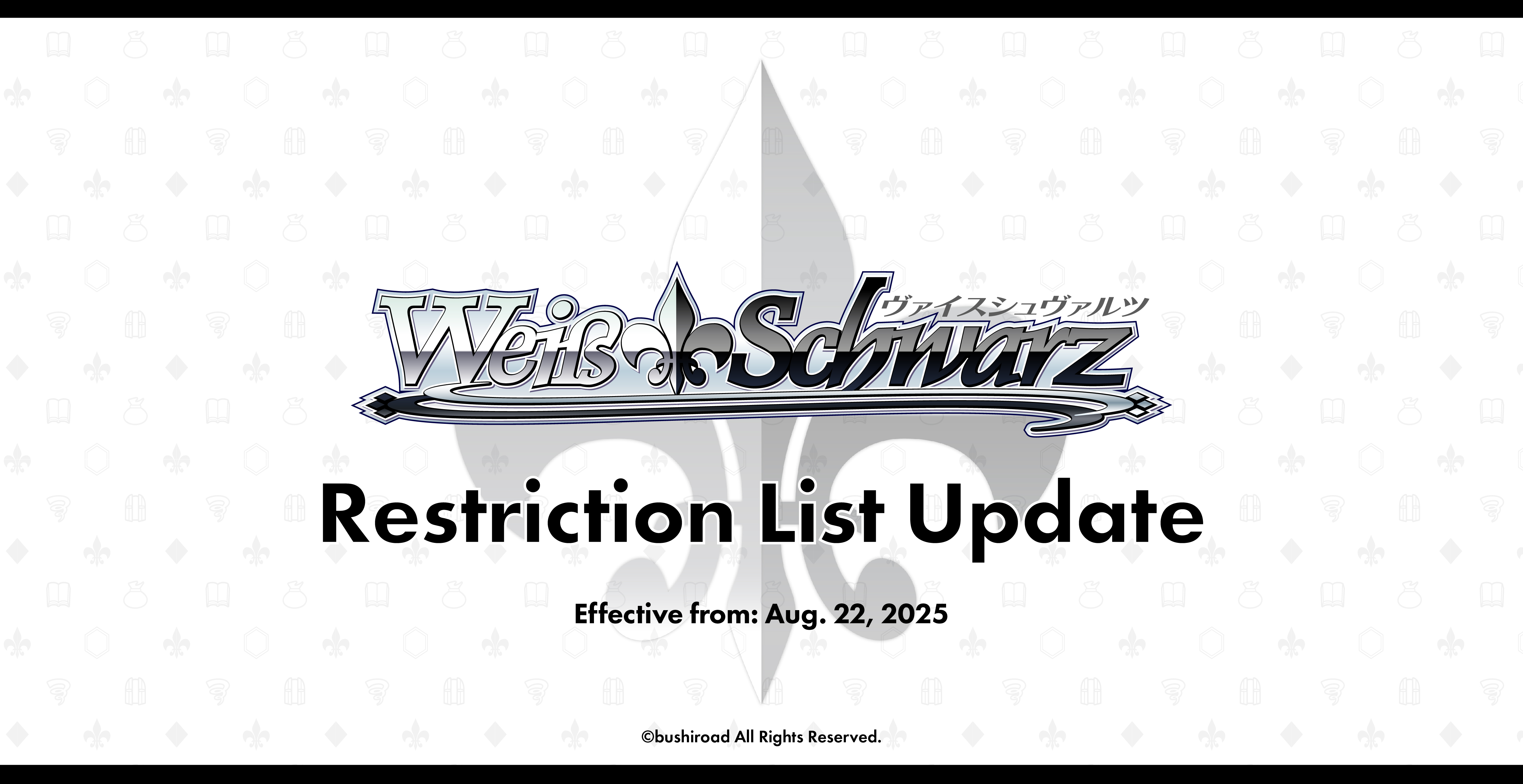 Updates】 Restriction List Update August 8, 2025 | NEWS | Weiß Schwarz